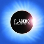 Placebo Battle for the Sun